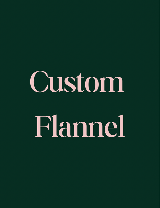 Custom Flannel